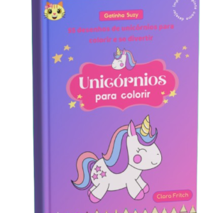 Unicórnios para colorir: 55 desenhos de unicórnios para colorir e se divertir